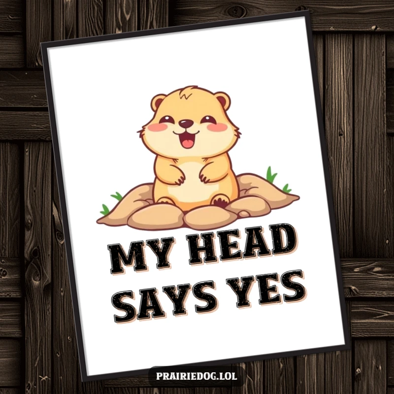 Funny poster print of a cute prairie dog with its head emerging from a burrow, radiating pure glee and charming humor.